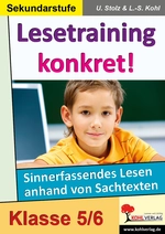Lesetraining konkret! / 5.-6. Schuljahr - Sinnerfassendes Lesen anhand von Sachtexten - Deutsch