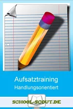 Aufsatztraining - Intensive Übungen - Aufsatz leicht gemacht - mit abwechslungsreichen Arbeitsblättern und Kopiervorlagen - Deutsch