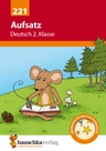 Aufsatz, Deutsch 2. Klasse - Übungen mit Lösungen für die 2. Klasse - Deutsch