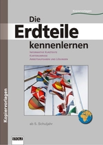 Die Erdteile kennenlernen - Texte, Kartenumrisse, Aufgaben, Lösungen - Erdkunde/Geografie
