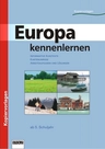 Europa kennenlernen - Texte, Umrisskarten, Arbeitsaufträge, Lösungen - Erdkunde/Geografie