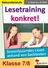 Lesetraining konkret! / 7.-8. Schuljahr - Sinnerfassendes Lesen anhand von Sachtexten - Deutsch