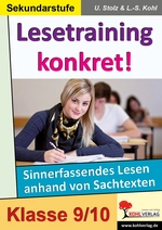 Lesetraining konkret! / 9.-10. Schuljahr - Sinnerfassendes Lesen anhand von Sachtexten - Deutsch