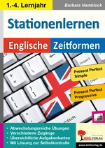 Stationenlernen Englische Zeitformen 3 (1.-4. Lernjahr) - Present Perfect Simple & Present Perfect Progressive - Englisch