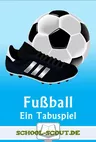 Einfach sportlich! - Ein Tabuspiel zum Thema Fußball - Spielerisch lernen - Deutsch