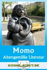 "Momo" von Ende - Lesen und Verstehen - Altersgemäße Literatur - fertig aufbereitet für den Unterricht - Deutsch