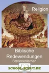 Bibel in der Alltagssprache - Stationenlernen zu biblischen Redewendungen - Spielerisch die Bibel entdecken! - Religion
