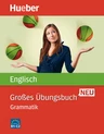 Großes Übungsbuch Englisch: Grammatik - Niveau B1-C2 - Englisch