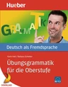 DaF / DaZ - Übungsgrammatik für die Oberstufe - Niveau: B2 - C2 - Deutsch als Fremdsprache - DaF/DaZ