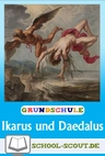 Stationenlernen: Ikarus und Daedalus - Kinder entdecken die griechische Sagenwelt - Lesekompetenz fördern & Kreativität wecken - Deutsch