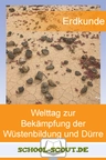 Welttag zur Bekämpfung der Wüstenbildung und Dürre (17. Juni) - Wie steht es um die weltweite Desertifikation? - Arbeitsblätter "Erdkunde/Geografie - aktuell" - Erdkunde/Geografie