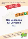 Der Lesepass für Junioren: Sätze - Lesetraining auf Satzebene mit Hausaufgaben, Tests und Lesepässen - Deutsch