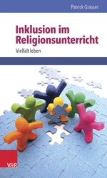 Inklusion im Religionsunterricht - Vielfalt leben - Religion