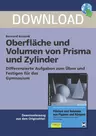 Oberfläche und Volumen von Prisma und Zylinder - Differenzierte Aufgaben zum Üben und Festigen für das Gymnasium - Mathematik