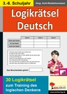 Logikrätsel Deutsch, Klasse 3-6 - 30 pfiffige Logicals zum Training des logischen Denkens - Deutsch