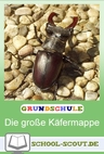 Die große Käfermappe - Kinder entdecken die Welt der Insekten - Praktisch, kindgerecht und sofort einsetzbar! - Sachunterricht