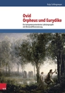 Ovid, Orpheus und Eurydike - Ein kompetenzorientiertes Lektüreprojekt mit Binnendifferenzierung - Latein