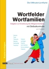 Wortfelder und Wortfamilien - Die 5-Minuten-Lernkartei - Aufgaben zur Erweiterung des Alltagswortschatzes - Deutsch
