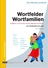Wortfelder und Wortfamilien - Die 5-Minuten-Lernkartei - Aufgaben zur Erweiterung des Alltagswortschatzes - Deutsch