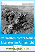 Lektüren im Unterricht: Remarque - Im Westen nichts Neues - Literatur fertig für den Unterricht aufbereitet - Deutsch