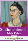 Stationenlernen: Frida Kahlo - Auf den Spuren großer Künstlerinnen - Kunst/Werken