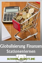 Stationenlernen Globalisierung im Finanzsystem - Grundwissen rund um internationale Finanzmärkte und ihre Mechanismen sowie Kryptowährungen - Sowi/Politik