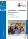Zauberhafte Geometrie im Dreierland - Geometrische Aktivitäten für Kinder von fünf bis neun Jahren - Mathematik