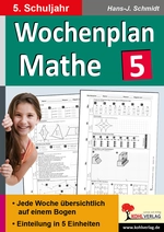 Wochenplan Mathematik - Klasse 5 - Jede Woche übersichtlich auf einem Bogen! - Mathematik