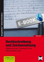 Rechtschreibung und Zeichensetzung - Differenziertes Training für den Deutschunterricht am Gymnasium - Deutsch