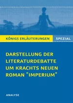 Darstellung der Literaturdebatte um Christian Krachts Roman Imperium (2012) - Eine exemplarisches Beispiel für Literatur als Streitthema in den Medien - Deutsch