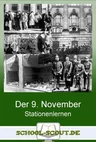 Stationenlernen: Der 9. November - Ein Schicksalstag der deutschen Geschichte - Geschichte
