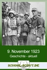 Der 9. November 1923 - Tag des Hitlerputsches - Arbeitsblatt "Geschichte - aktuell" - Geschichte