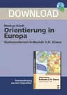 Orientierung in Europa - Eigenverantwortliches Lernen an Stationen zum Thema Orientierung in Europa! - Erdkunde/Geografie