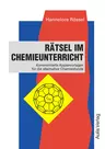 Rätsel im Chemieunterricht: Sekundarstufe II / Oberstufe - Kommentierte Kopiervorlagen Chemie - Chemie