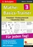 Mathe-Basics-Trainer / 3. Schuljahr - Grundlagentraining für jeden Tag! - Freiarbeit, Förderunterricht, häusliches Üben - Mathematik
