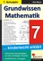 Grundwissen Mathematik - Klasse 7 - Zahlreiche Arbeitsblätter zu allen wichtigen Themen - Mathematik