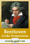 Stationenlernen - Ludwig van Beethoven - Komponist und klassisches Werk - Stationenlernen im Musikunterricht - Musik