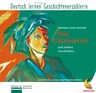 Das Glückskind und andere Geschichten - Niveau: A2 - B1 - Deutsch lernen mit der Geschichtenerzählerin - DaF/DaZ