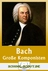Stationenlernen: Johann Sebastian Bach - Komponist und Werke - Stationenlernen im Musikunterricht - Musik