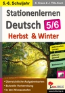 Stationenlernen Deutsch 5/6 - Herbst & Winter - Kopiervorlagen zum Einsatz im 5.-6. Schuljahr - Deutsch