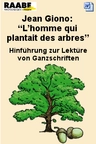 Jean Giono: "L'homme qui plantait des arbres" - Hinführung zur Lektüre von Ganzschriften - Französisch