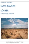 "Löcher - Die Geheimnisse von Greenlake" von Sachar - Altersgemäße Literatur - fertig aufbereitet für den Unterricht - Deutsch