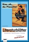 Hau ab, du Flasche! - Literaturblätter - Arbeitsheft zur Lektüre - Deutsch