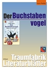 Der Buchstabenvogel - Literaturblätter - Arbeitsblätter zur Lektüre - Deutsch