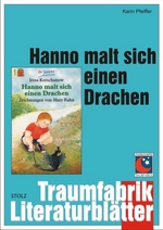 Hanno malt sich einen Drachen - Literaturblätter - Arbeitsheft zur Lektüre - Deutsch