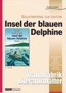Insel der blauen Delphine - Literaturblätter - Arbeitsheft zur Lektüre - Deutsch