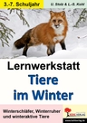Lernwerkstatt: Tiere im Winter - Klasse 3-7 - Winterschläfer, Winterruher und winteraktive Tiere - Sachunterricht