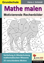 Mathe malen - Motivierende Rechenbilder - 35 verschiedene Motive - Verrtiefung & Wiederholung mathematischen Wissens - Mathematik
