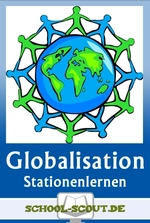 Stationenlernen Globalisation - Global challenges - Economic, ecological and cultural issues and their political consequences - with final test - Englisch