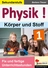 Physik! / Band 1: Körper und Stoffe - Fix und fertige Unterrichtsstunden - Physik